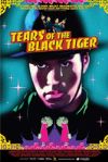 Tears of the Black Tiger