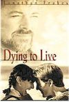 Dying to Live