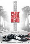 Pauly Shore Is Dead