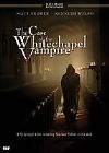 Case of the Whitechapel Vampire, The