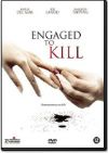 Engaged to Kill